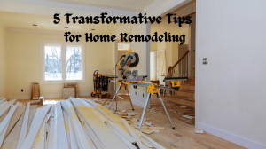 Unveiling Your Dream Home: 5 Transformative Tips for Your San Jose Remodel.